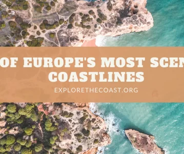 Top 5 of the most beautiful coastlines in Europe
